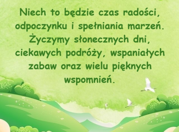Udanych i bezpiecznych wakacji !
