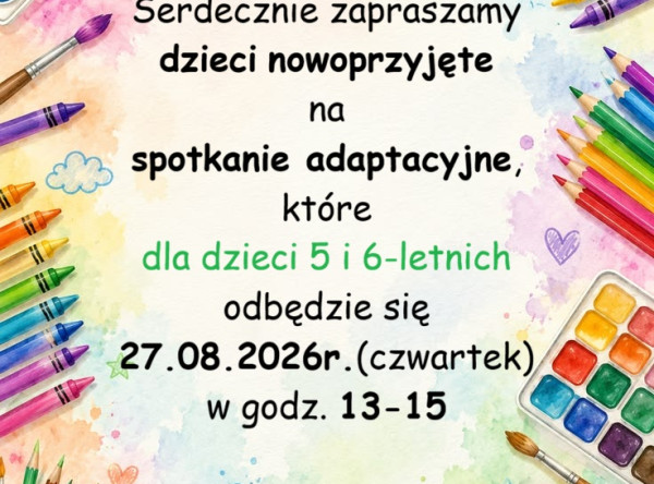 Spotkanie adaptacyjne dla nowoprzyjętych dzieci 5 i 6 letnich
